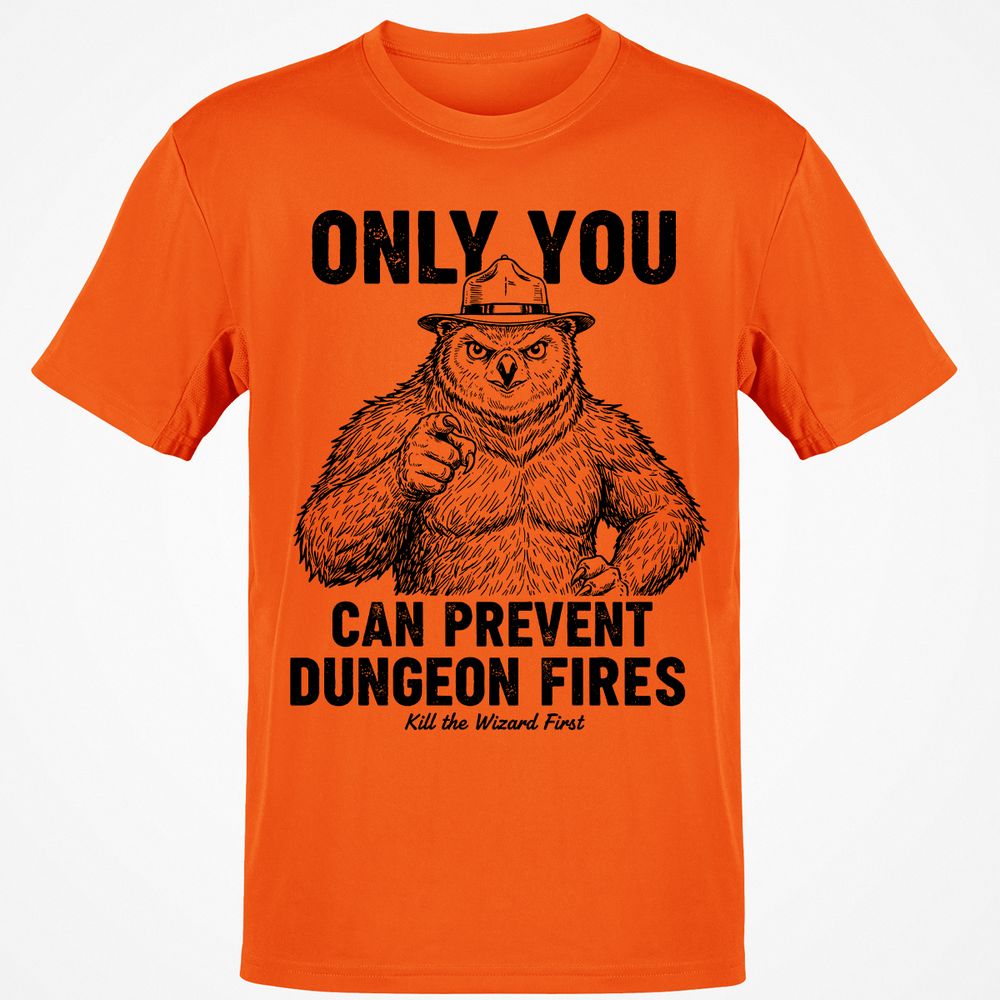Only You Can Prevent Dungeon Fires - Orange - 8