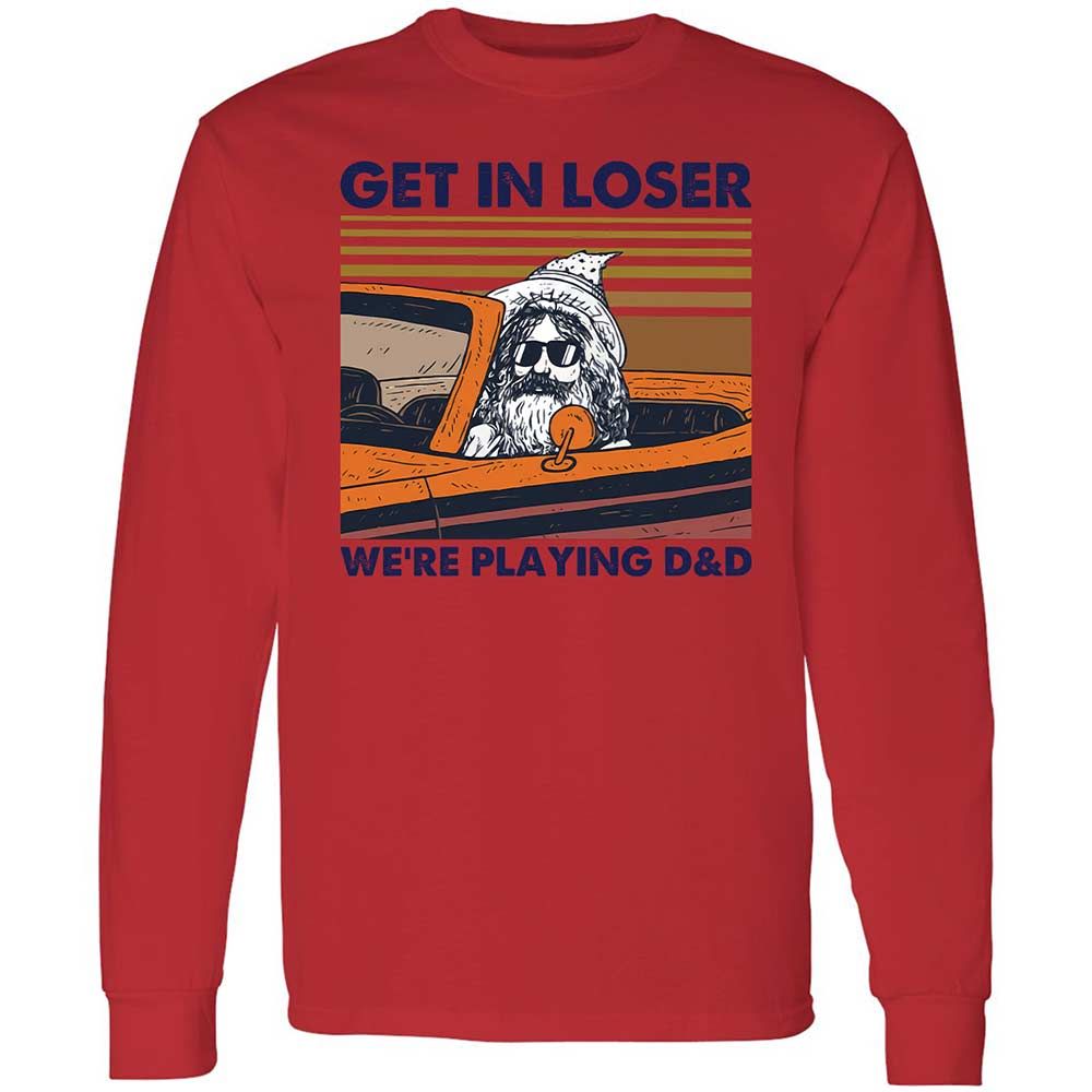 Get in Loser Long Sleeve T-Shirt - Red - 8
