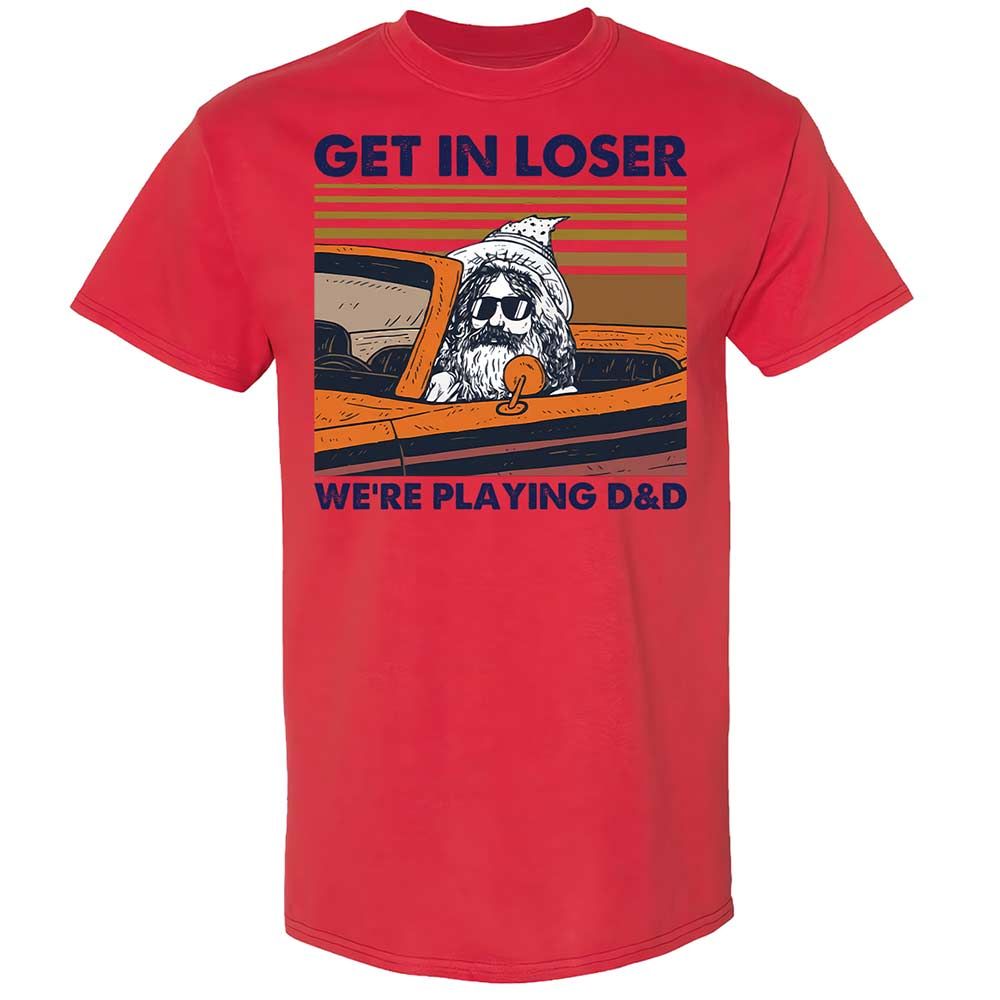 Get in Loser Classic Unisex T-Shirt - Red - 8