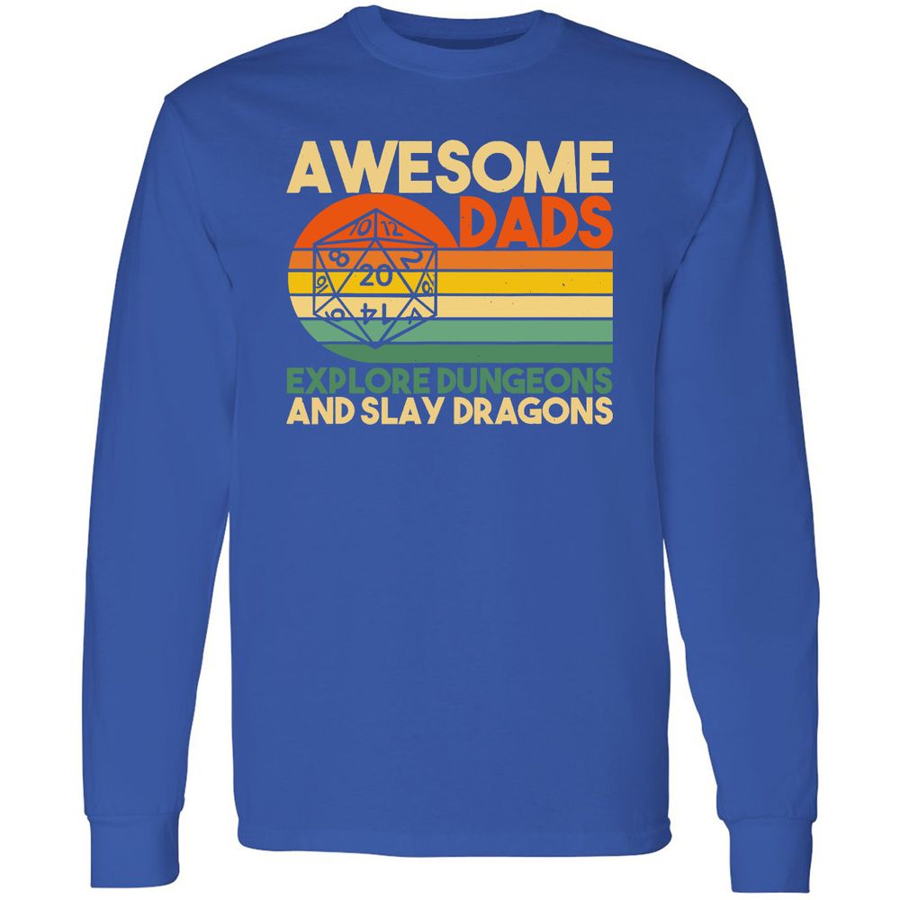 Awesome Dad Explore Dungeons Slay Dragons Long Sleeve T-Shirt - Royal - 8