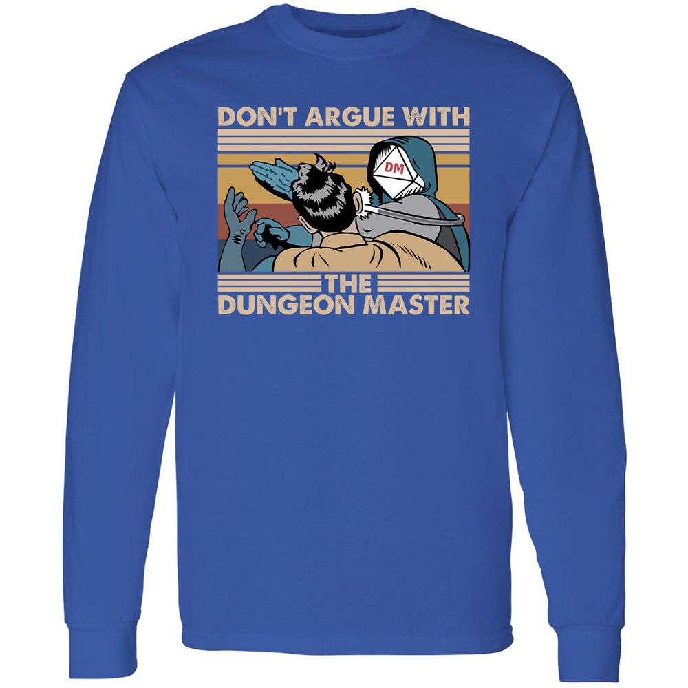 Don't Argue With The DM Long Sleeve T-Shirt - Royal - 8