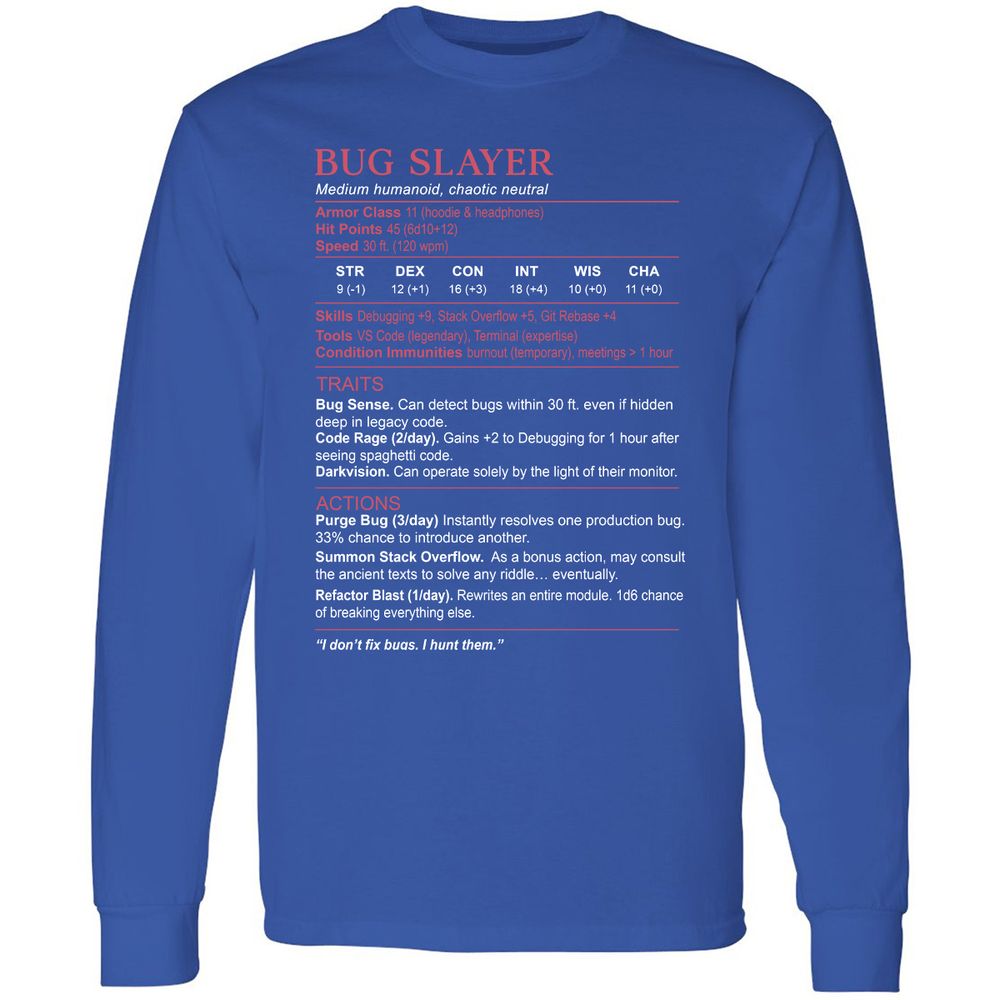 Software Engineer Stats (Bug Slayer) Long Sleeve T-Shirt - Royal - 8