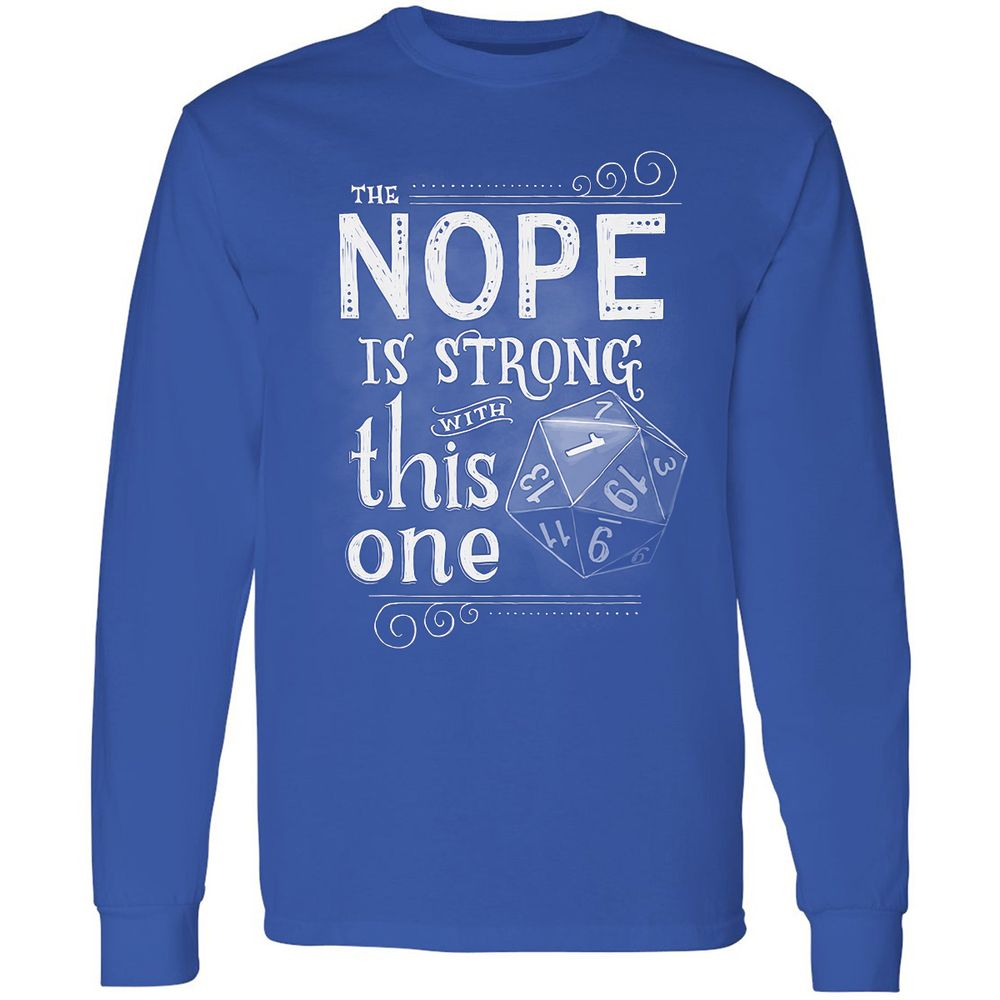 The NOPE is Strong with This One Long Sleeve T-Shirt - Royal - 8