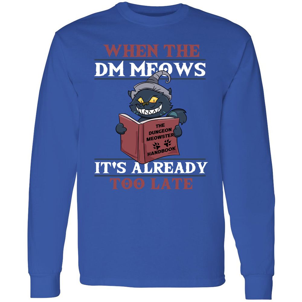 When The DM Meow Long Sleeve T-Shirt - Royal - 8