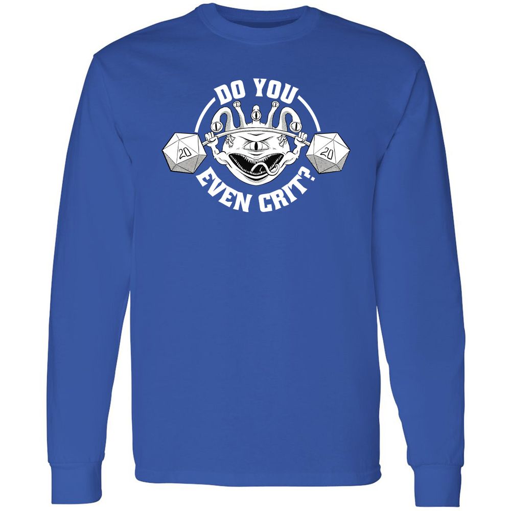 Do You Even Crit Long Sleeve T-Shirt - Royal - 8