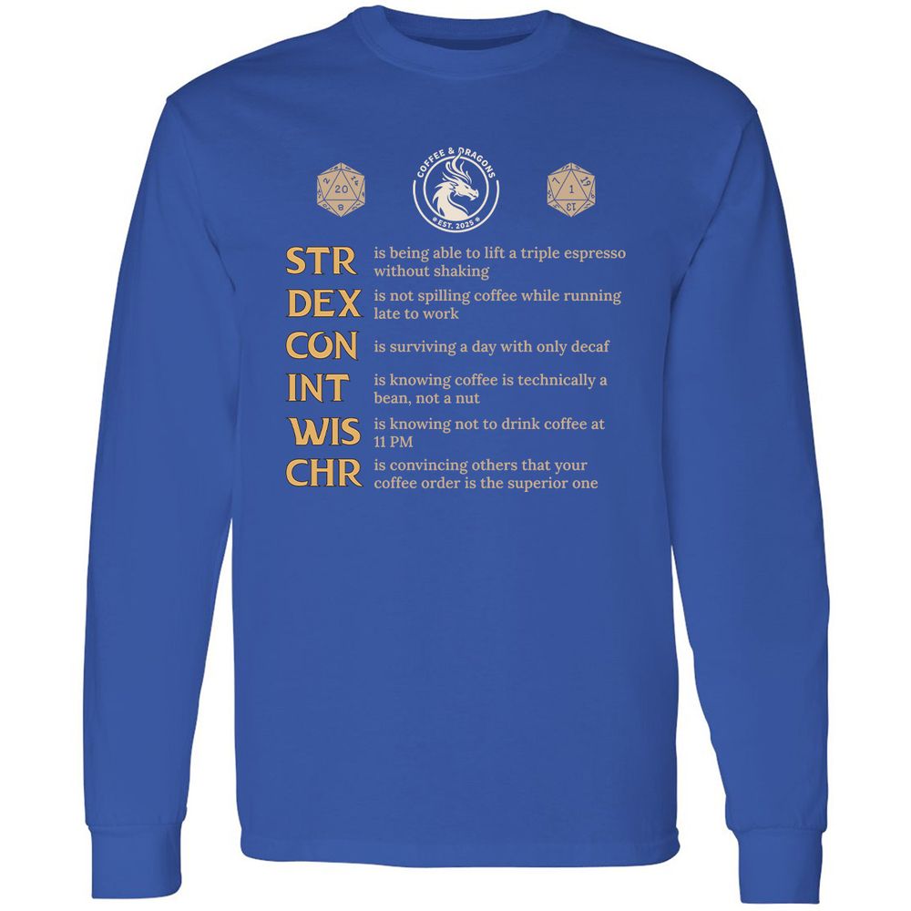 Coffee & Dragons RPG Stats Long Sleeve T-Shirt - Royal - 8
