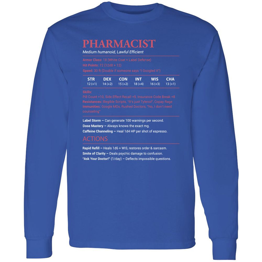 Pharmacist Stats Long Sleeve T-Shirt - Royal - 8