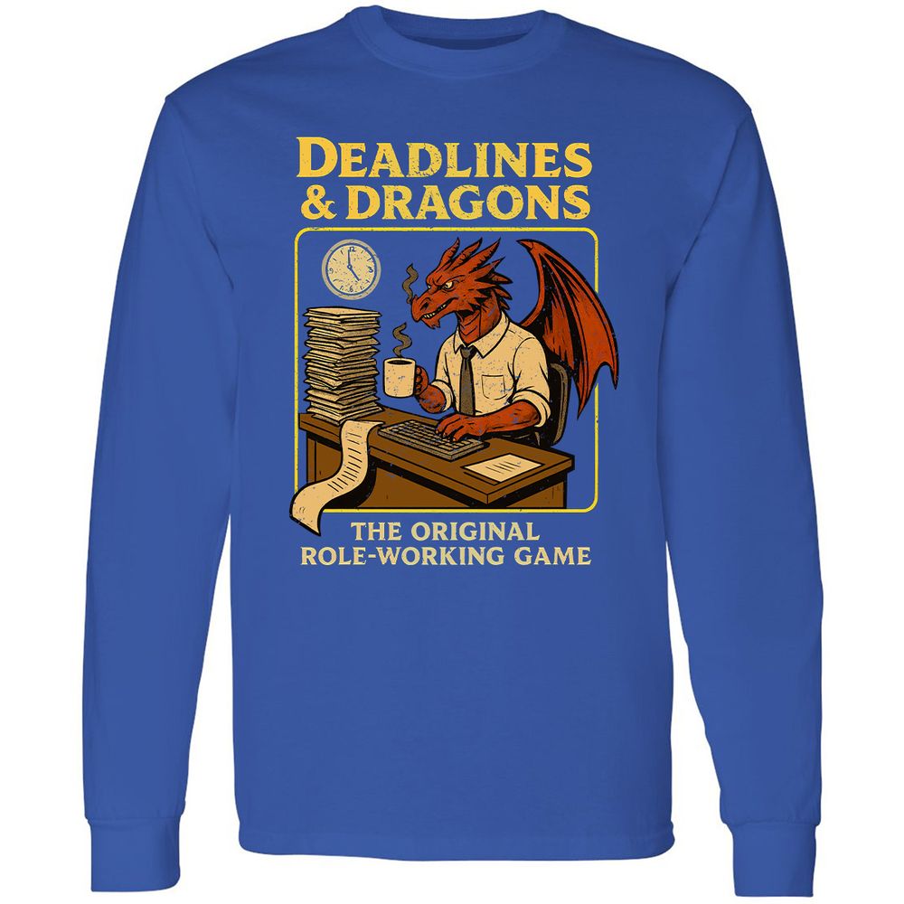 Deadlines & Dragons (Office Staff) Long Sleeve T-Shirt - Royal - 8