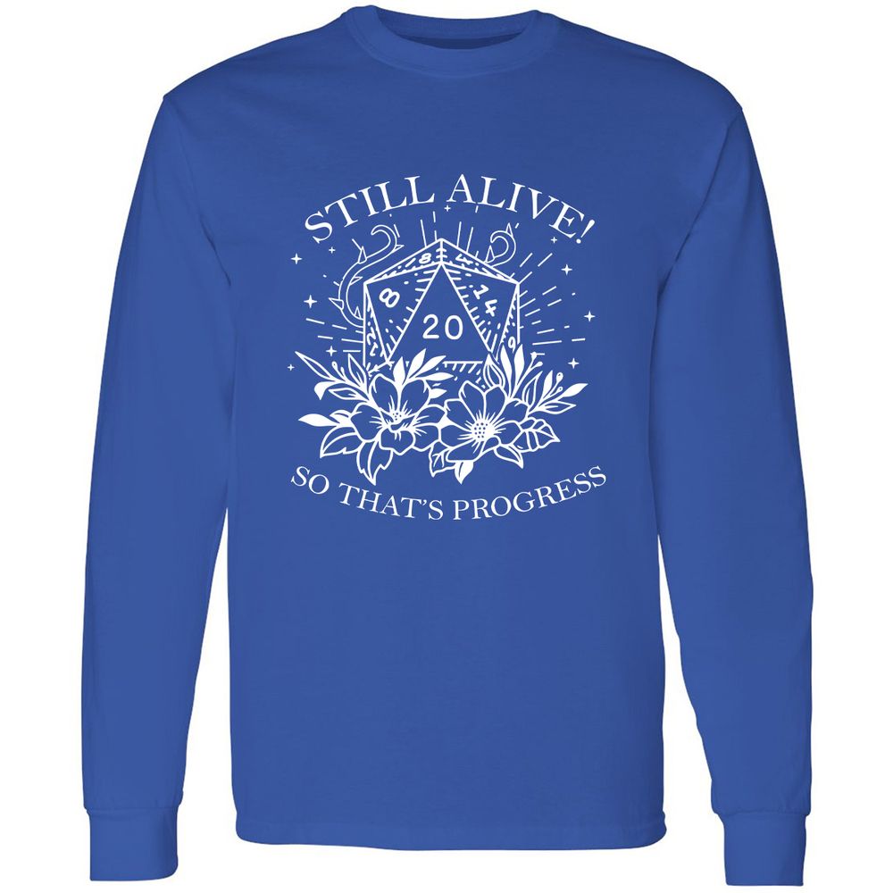 2710 Still Alive! So That’s Progress Long Sleeve T-Shirt - Royal - 8