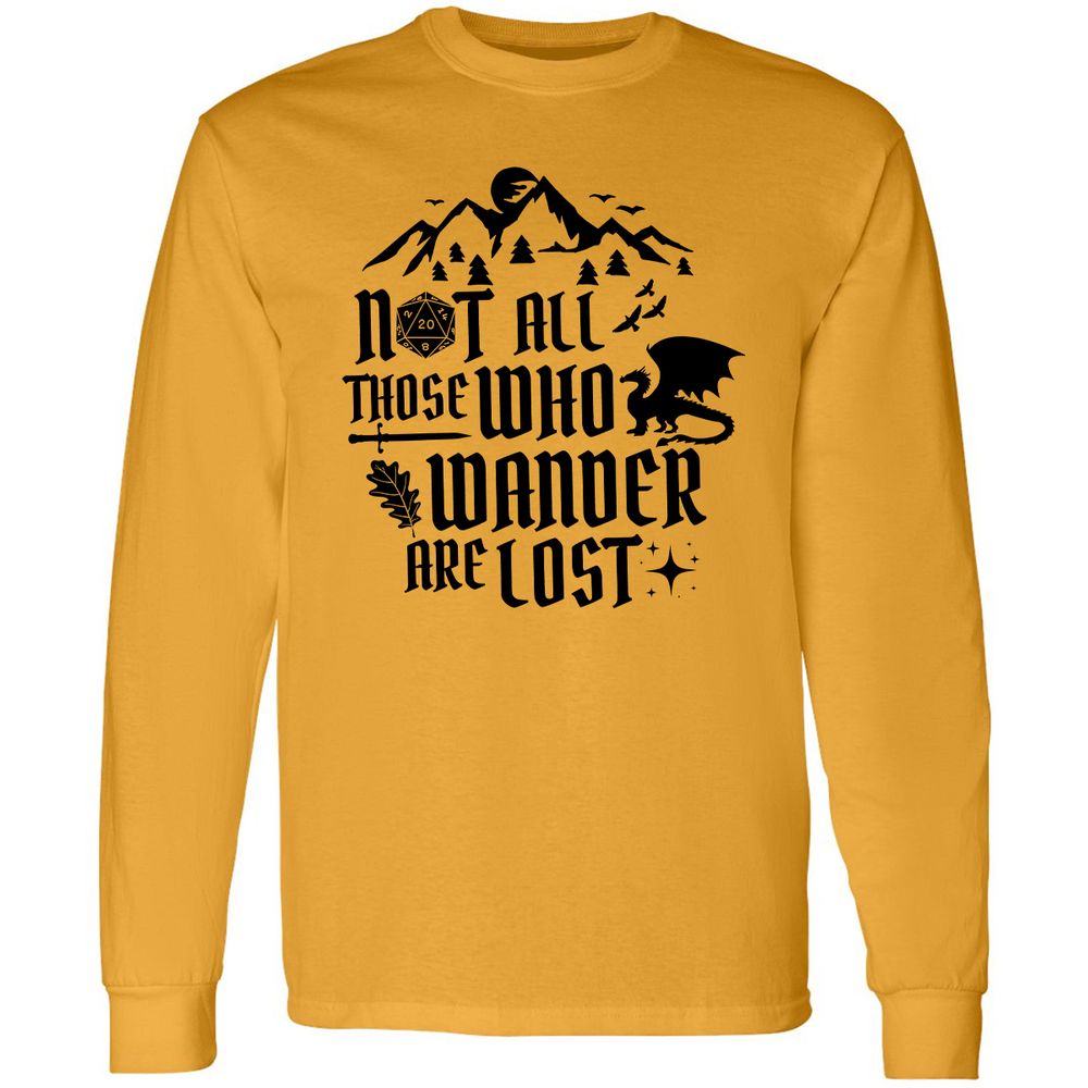 Not All Those Who Wander Are Lost Long Sleeve T-Shirt - Gold - 9