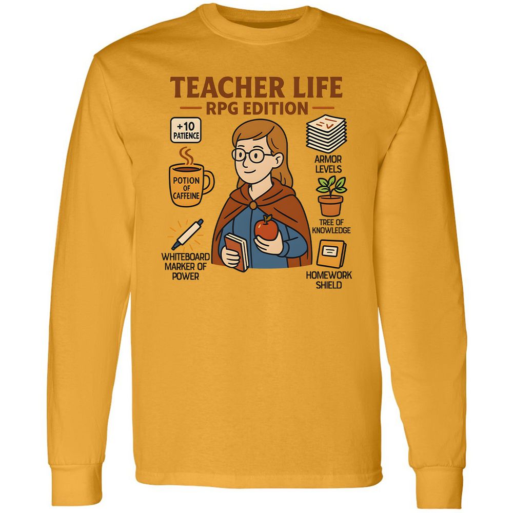 Teacher Life RPG Edition Long Sleeve T-Shirt - Gold - 9
