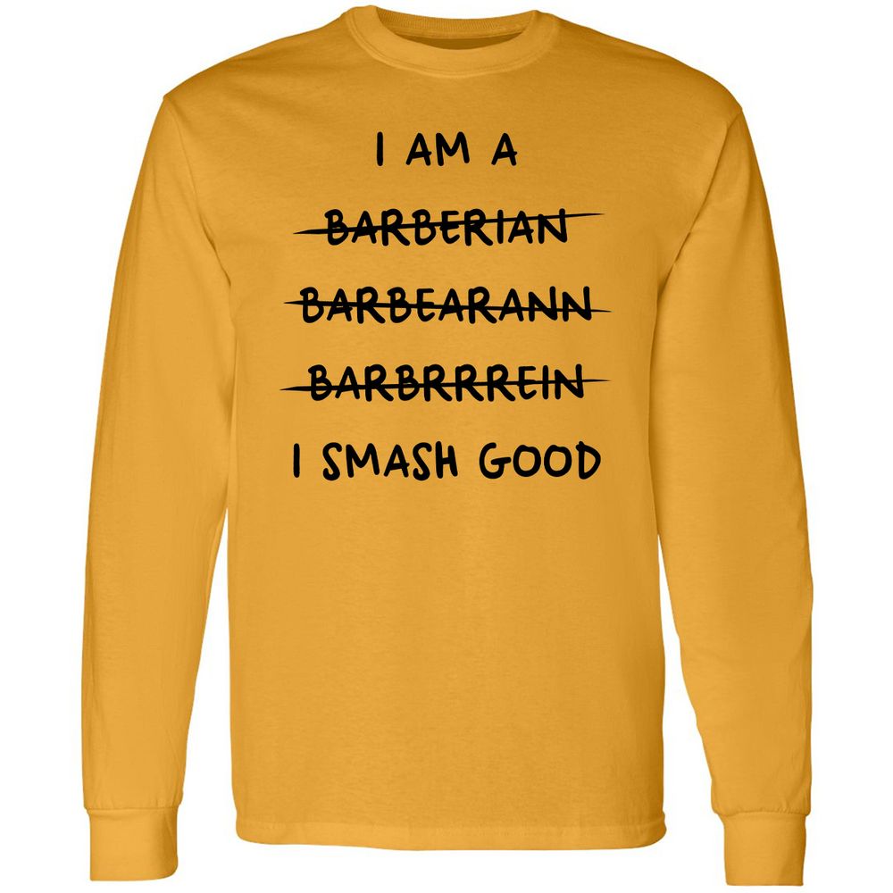 I Am A Barbarian Long Sleeve T-Shirt - Gold - 9
