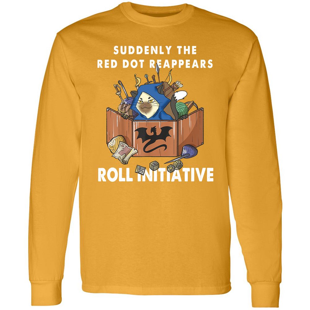 Suddenly The Red Dot Reappears Roll Initiative Long Sleeve T-Shirt - Gold - 9