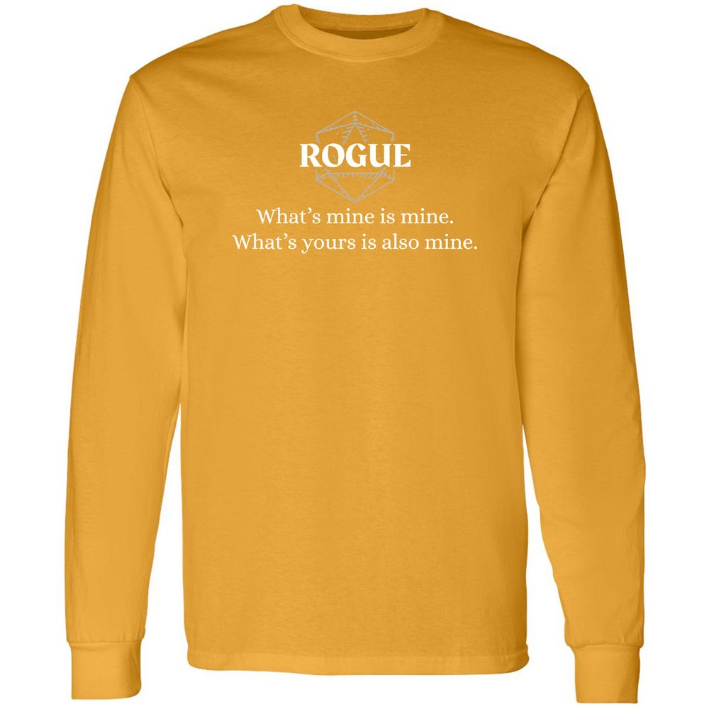 Rogue – What’s Mine Is Mine, What’s Yours Is Also Mine Long Sleeve T-Shirt - Gold - 9