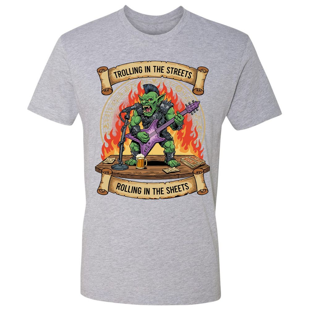 Trolling in the Streets Premium Unisex T-Shirt - Heather Grey - 9