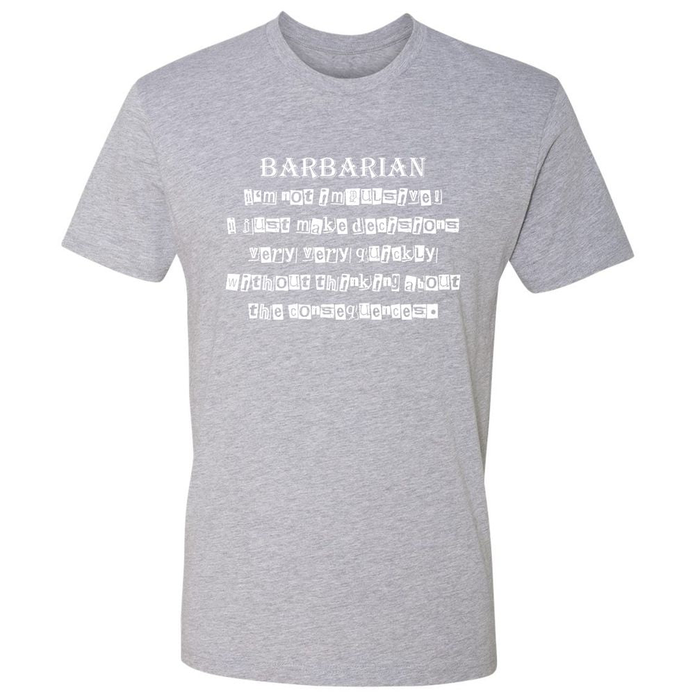 I’m Not Impulsive Barbarian Premium Unisex T-Shirt - Heather Grey - 9