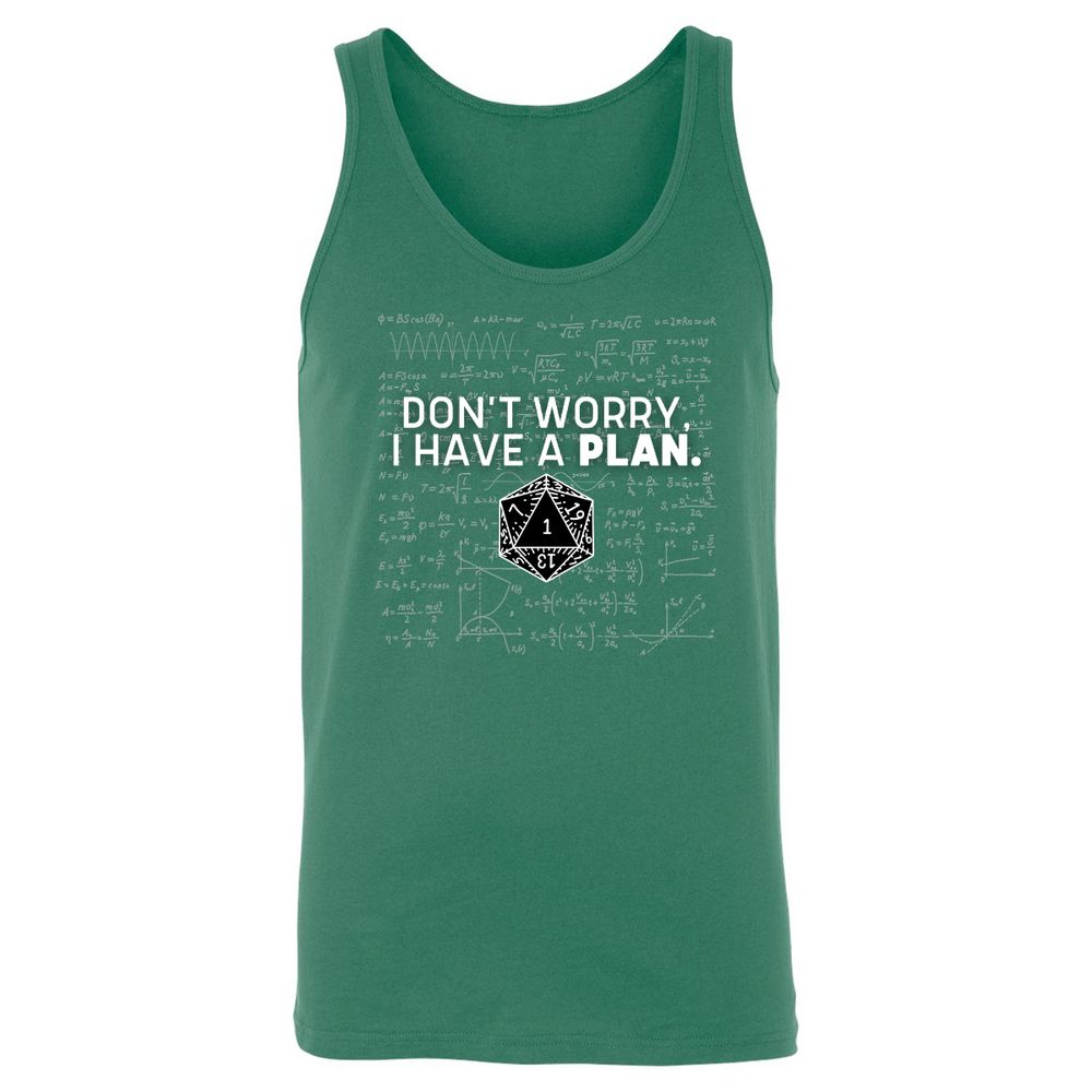 Don't Worry I Have A Plan Unisex Jersey Tank - Kelly - 9