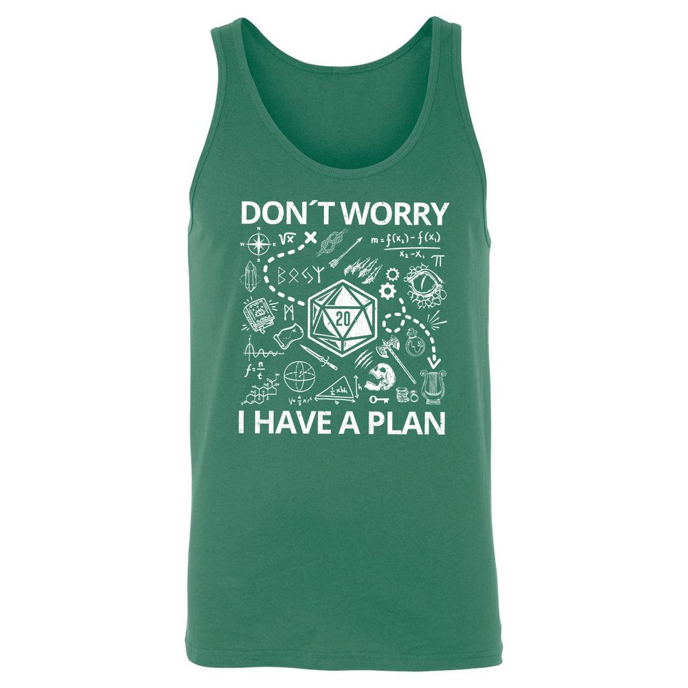 Don't Worry I Have A Plan Unisex Jersey Tank - Kelly - 9