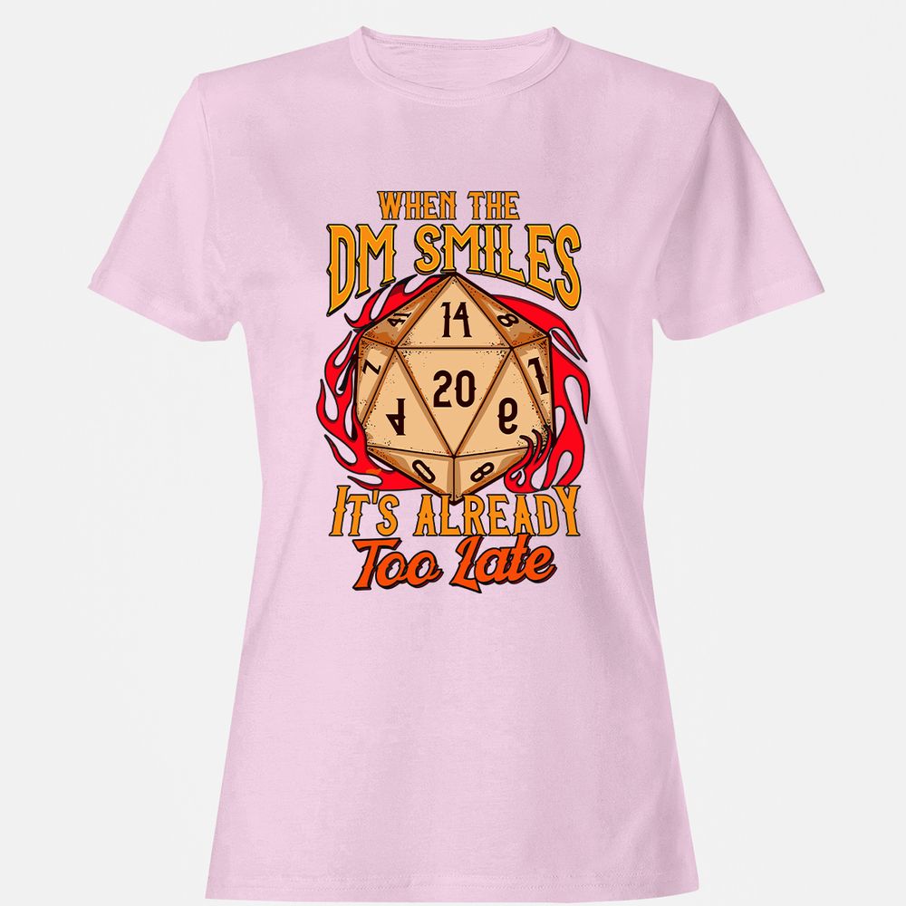 When the DM Smiles It's Already Too Late Women's T-Shirt - Light Pink - 9