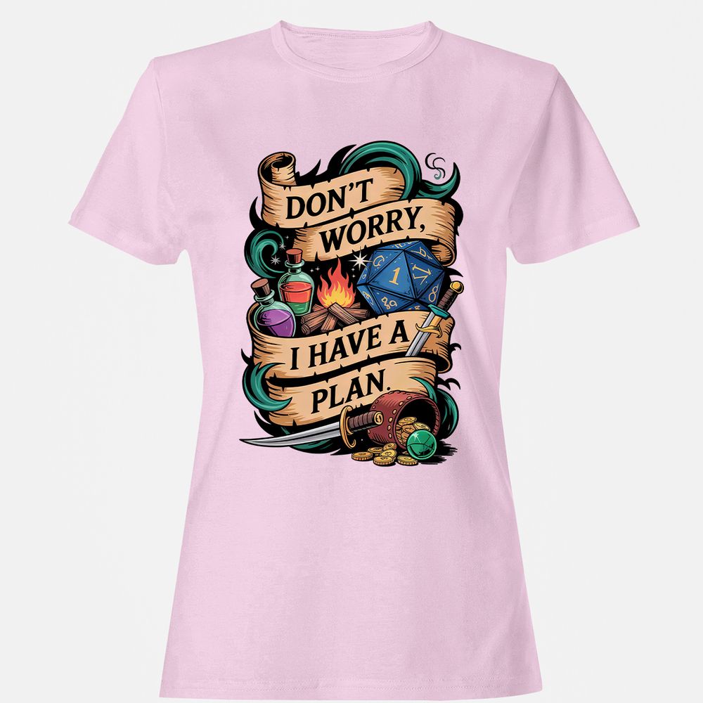 Don't Worry I Have A Plan Women's T-Shirt - Light Pink - 9