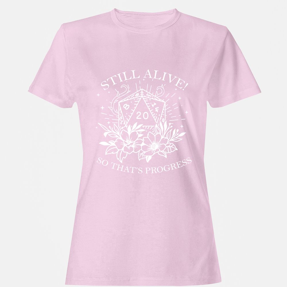 2710 Still Alive! So That’s Progress Women's T-Shirt - Light Pink - 9