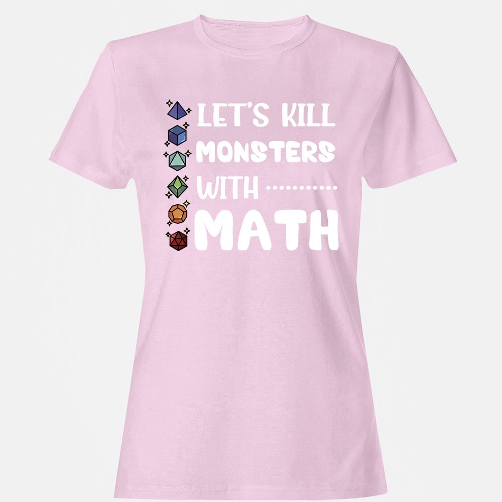 Let's Kill Monsters With Math Women's T-Shirt - Light Pink - 9