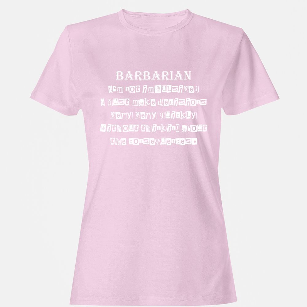 I’m Not Impulsive Barbarian Women's T-Shirt - Light Pink - 9