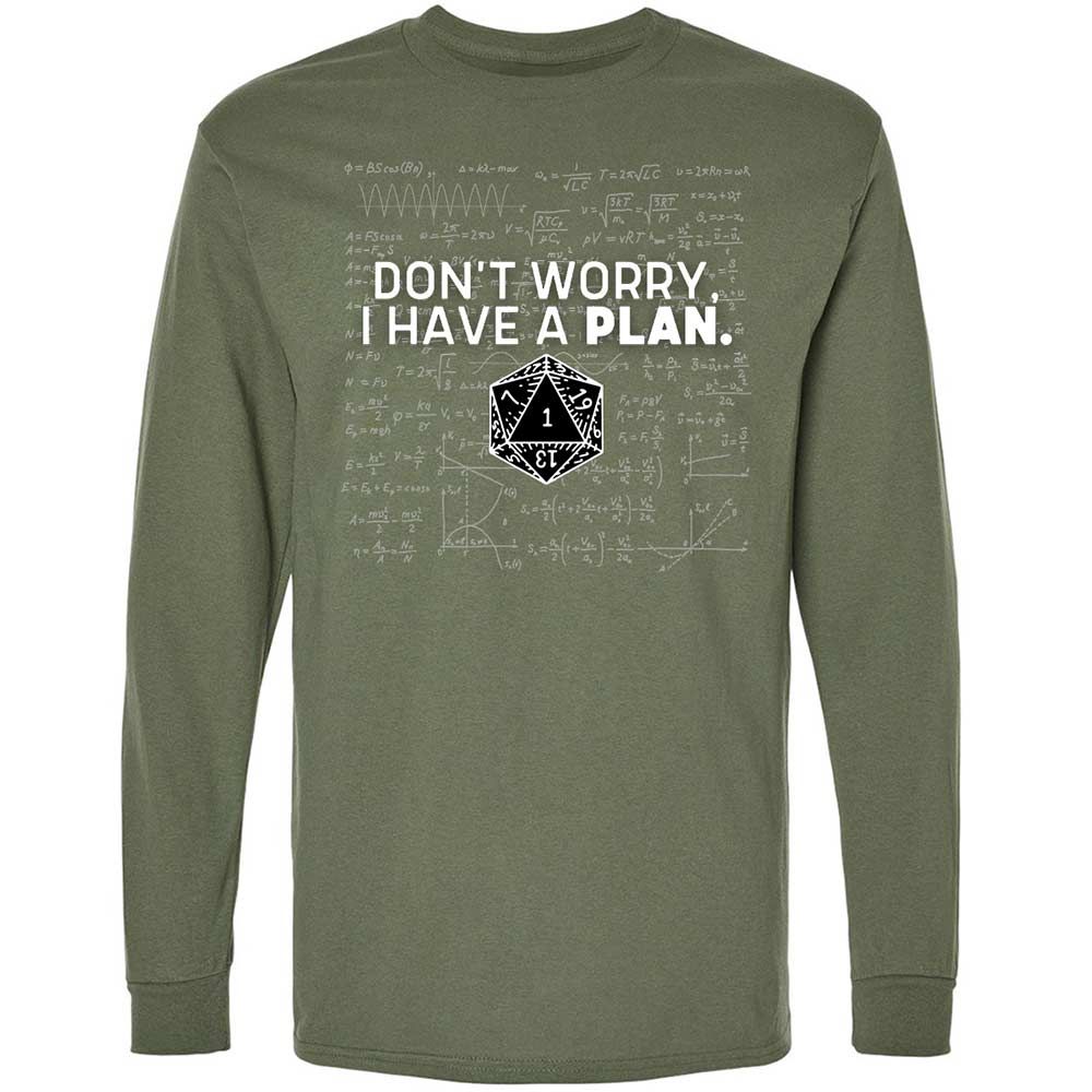 Dont Worry I Have A Plan Long Sleeve T-Shirt - Military Green - 9