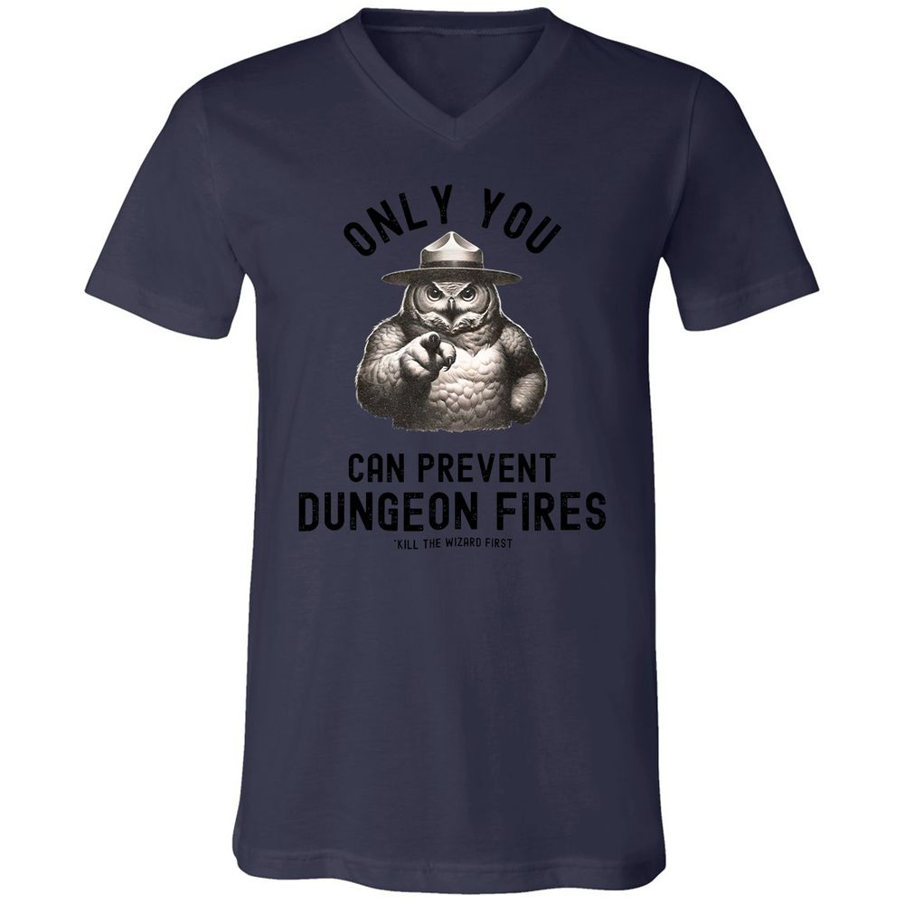 Only You Can Prevent Dungeon Fires Unisex V-Neck T-Shirt - Navy - 9
