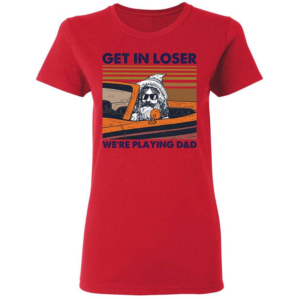 Get in Loser Women's T-Shirt - Red - 9