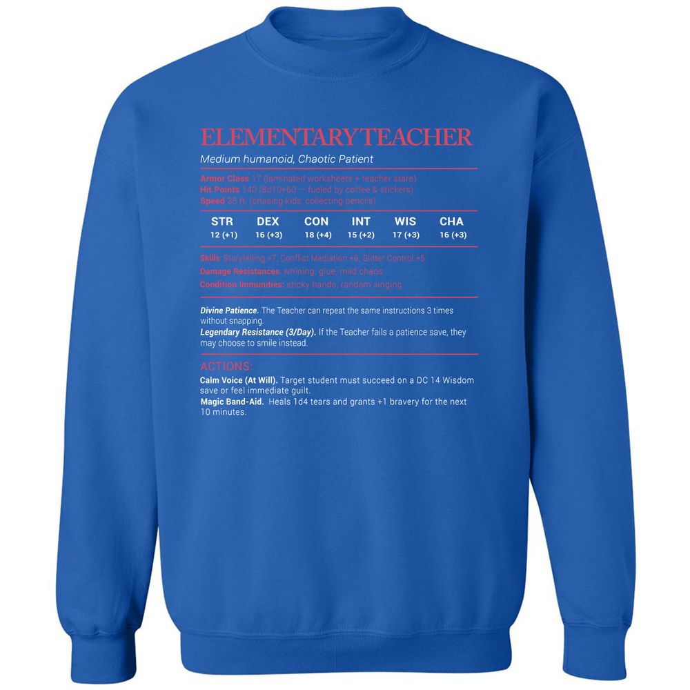 Elementary Teacher Stats Classic Unisex Sweatshirt - Royal - 9