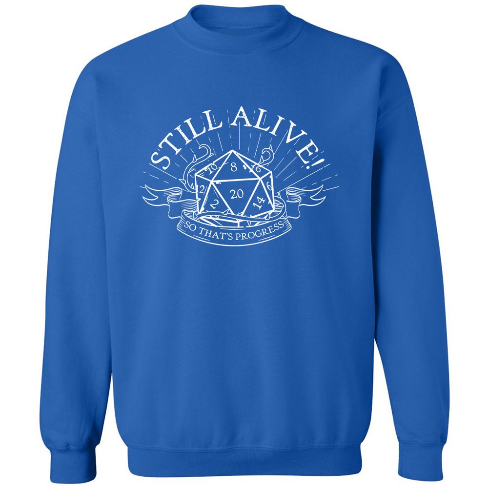 Still Alive So That's Progress - Royal - 9