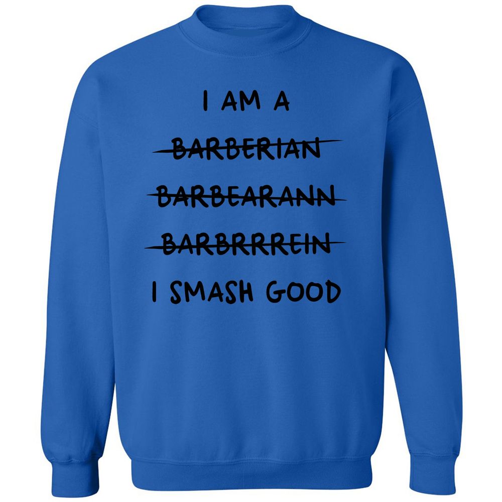 I Am A Barbarian Classic Unisex Sweatshirt - Royal - 9