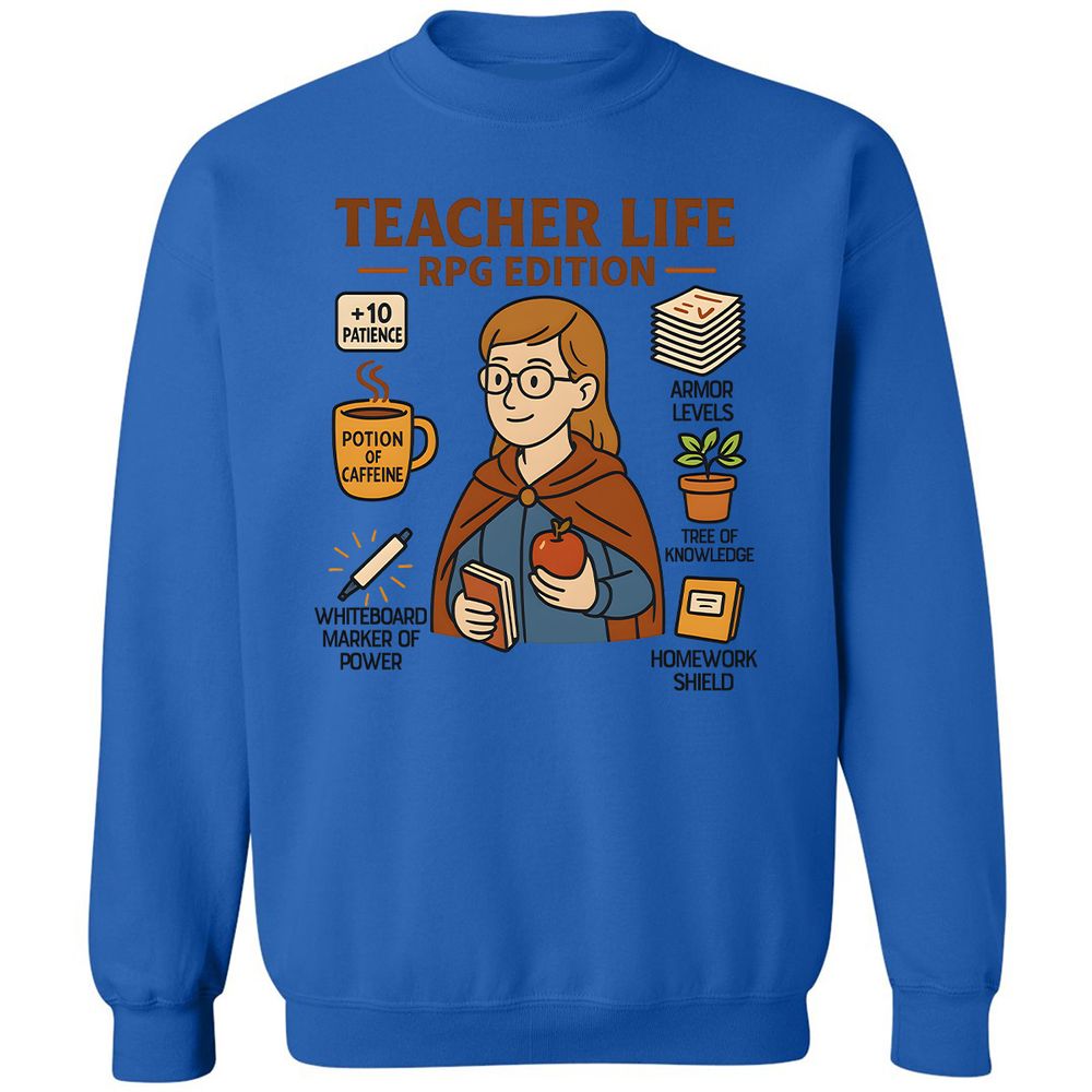 Teacher Life RPG Edition Classic Unisex Sweatshirt - Royal - 9