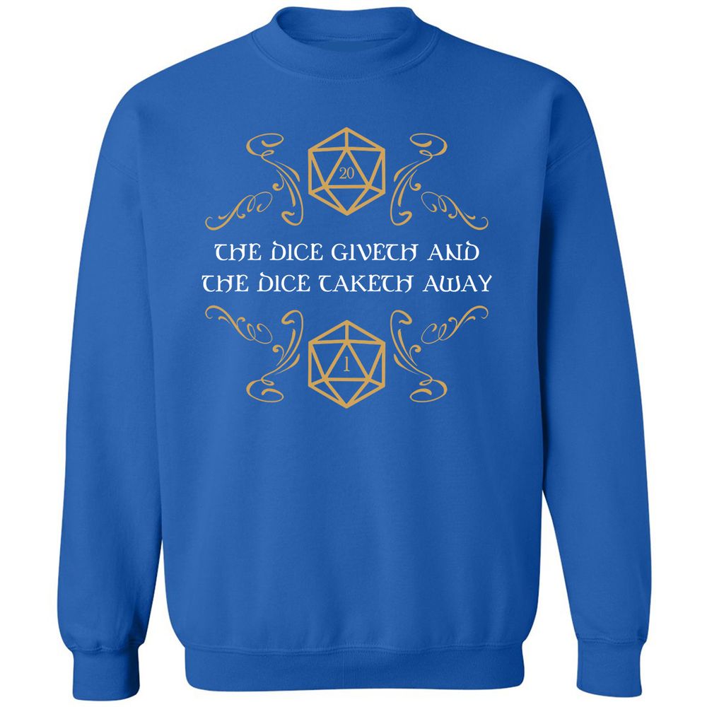The Dice Giveth and Taketh Away Natural 20 and Critical Fail Classic Unisex Sweatshirt - Royal - 9