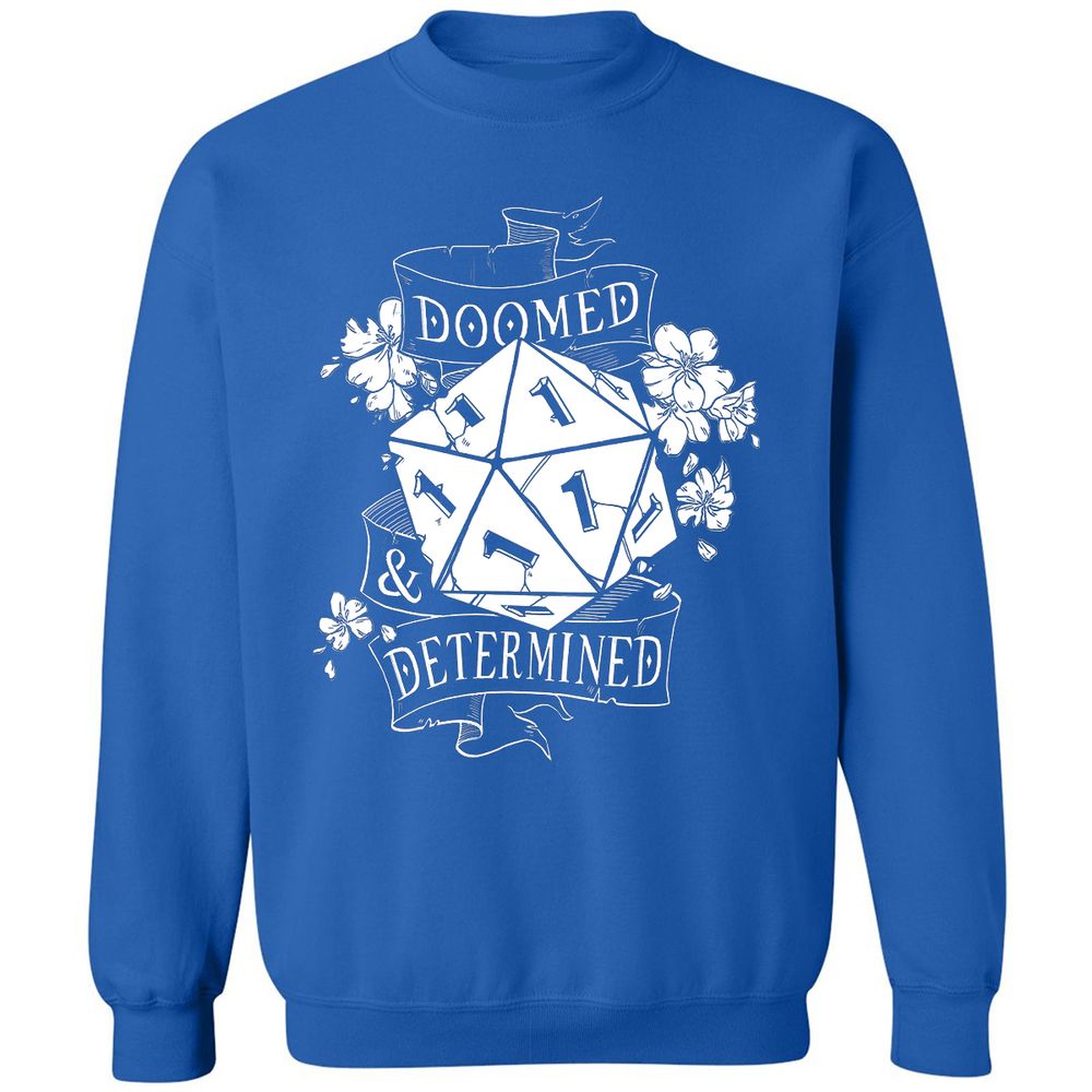 Doomed Determined Classic Unisex Sweatshirt - Royal - 9