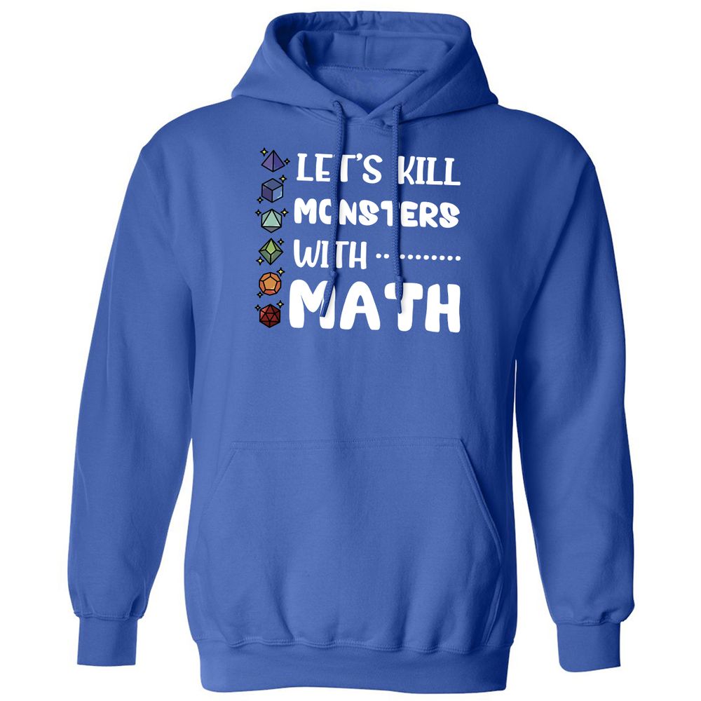 Let's Kill Monsters With Math Classic Unisex Hoodie - Royal - 9