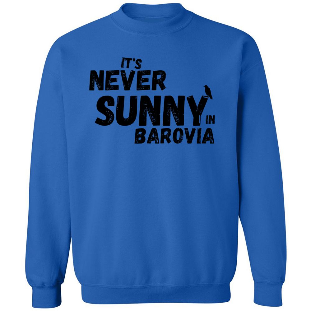 It's Never Sunny In Barovia Classic Unisex Sweatshirt - Royal - 9