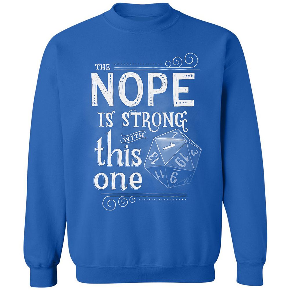 The NOPE is Strong with This One Classic Unisex Sweatshirt - Royal - 9