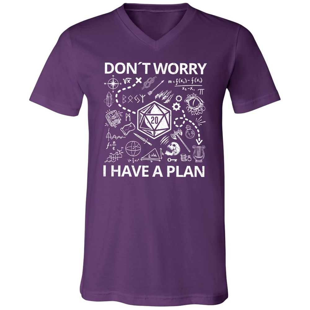 Don't Worry I Have A Plan Unisex V-Neck T-Shirt - Team Purple - 9