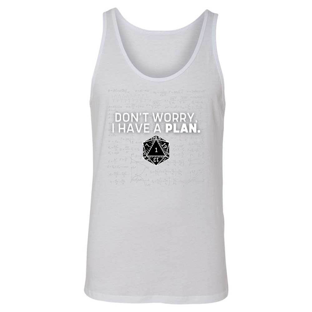 Dont Worry I Have A Plan Unisex Jersey Tank - White - 9
