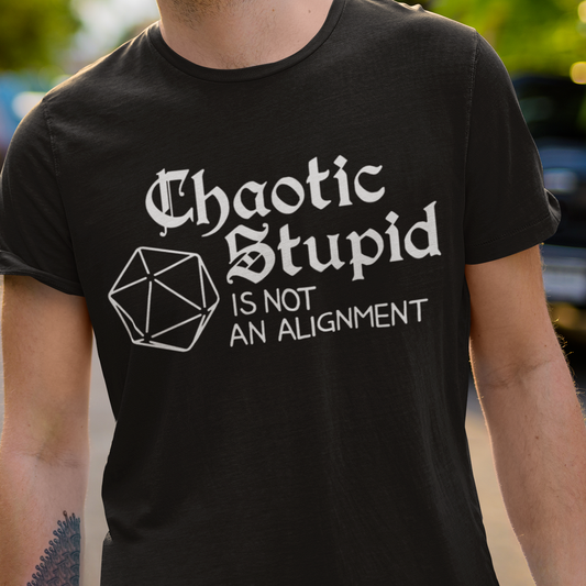 Chaotic Stupid Is Not An Alignment Classic Unisex T-Shirt